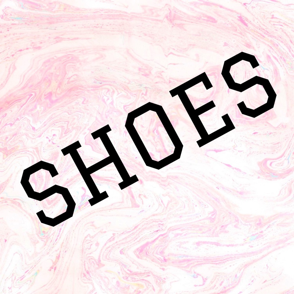 SHOES SHOES SHOES!